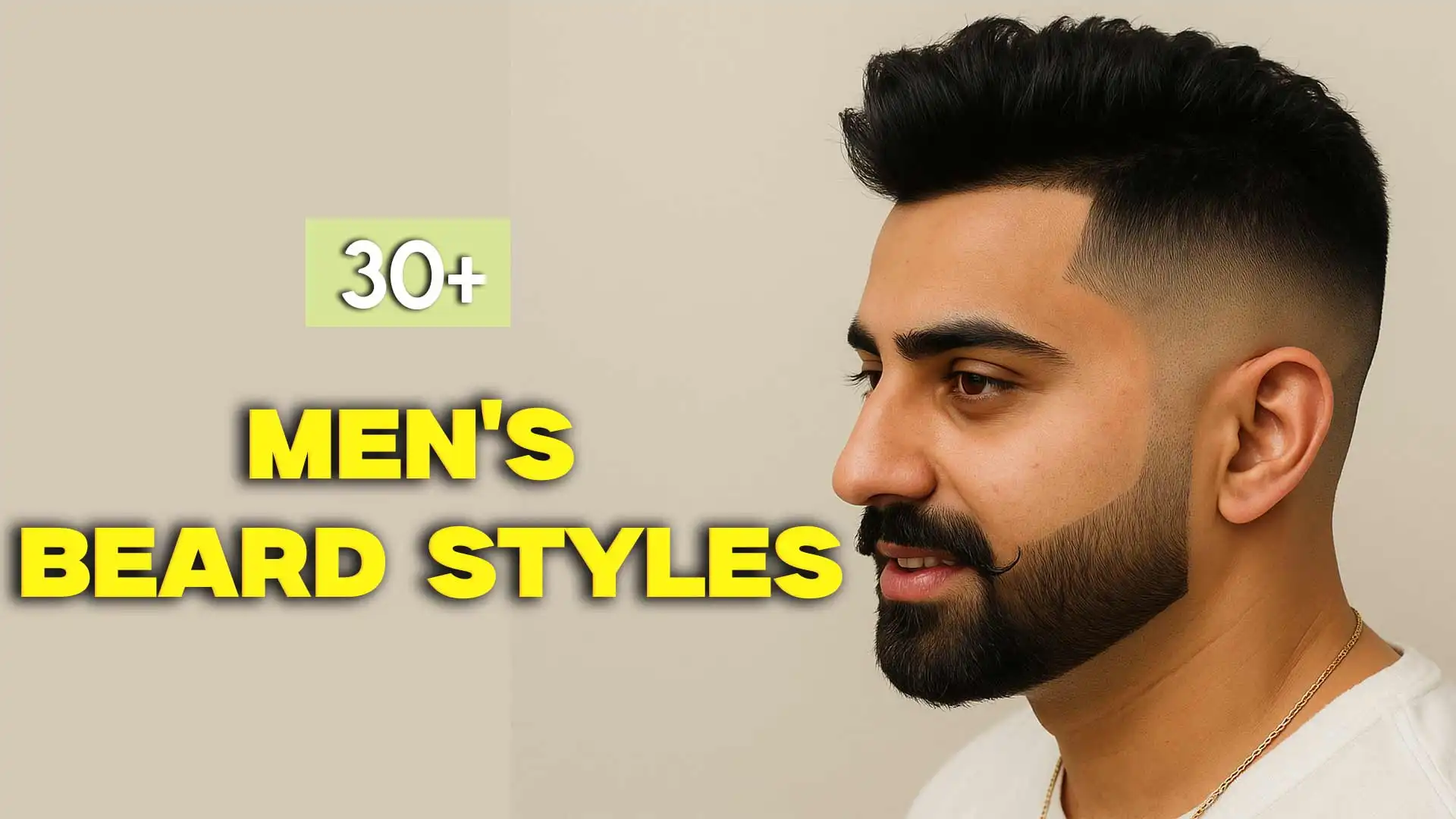 The Ultimate Guide to Men's Beard Styles
